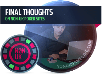 image of final thoughts on non-uk poker sites